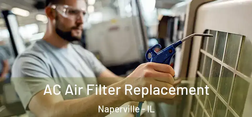  AC Air Filter Replacement Naperville - IL