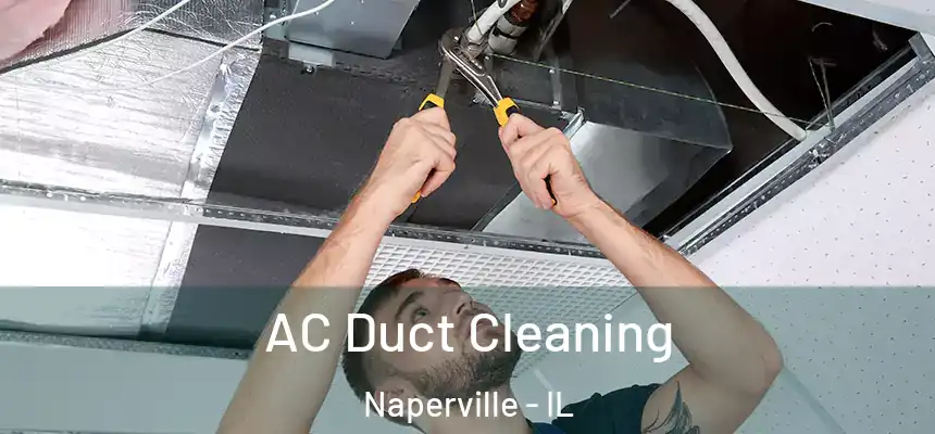  AC Duct Cleaning Naperville - IL