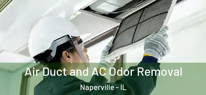  Air Duct and AC Odor Removal Naperville - IL